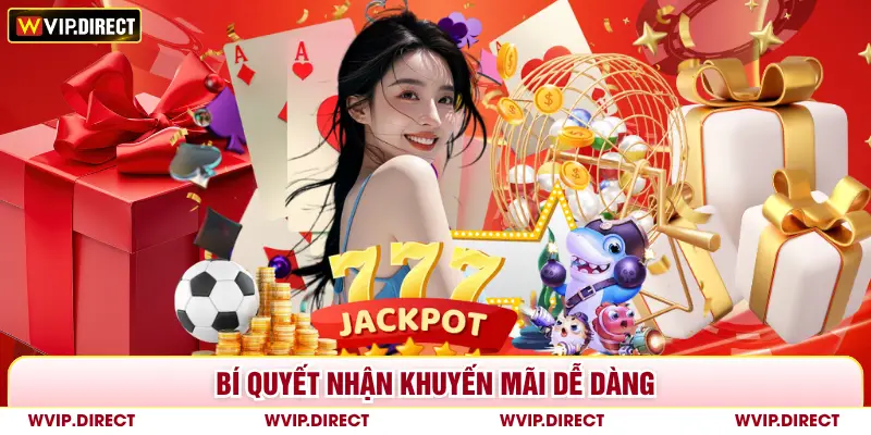 Bí quyết nhận khuyến mãi dễ dàng