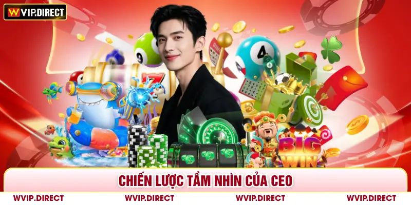 Chiến lược tầm nhìn của CEO