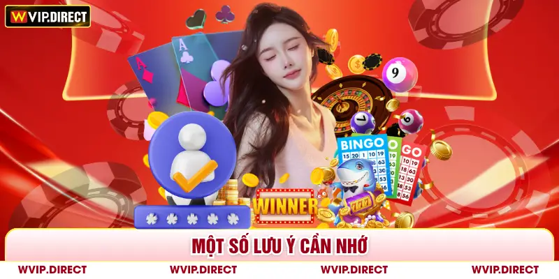 Một số lưu ý cần nhớ