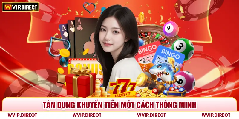 Tận dụng khuyến tiền một cách thông minh