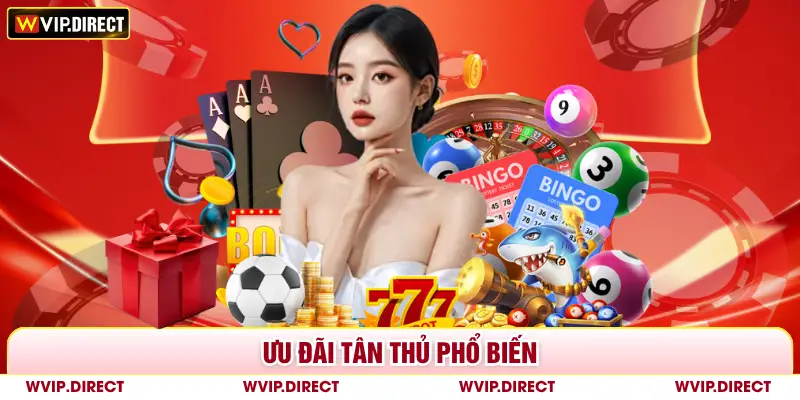 Ưu đãi tân thủ phổ biến